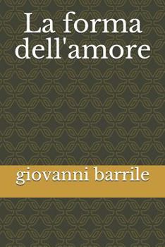 Paperback La forma dell'amore [Italian] Book