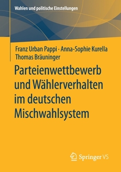 Paperback Parteienwettbewerb Und Wählerverhalten Im Deutschen Mischwahlsystem [German] Book