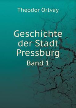 Paperback Geschichte der Stadt Pressburg Band 1 [German] Book