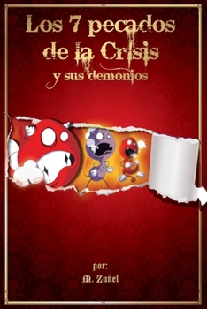 Paperback Los 7 Pecados de la Crisis Y Sus Demonios [Spanish] Book