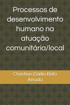 Paperback Processos de desenvolvimento humano na atuação comunitária/local [Portuguese] Book