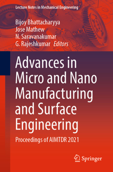 Paperback Advances in Micro and Nano Manufacturing and Surface Engineering: Proceedings of Aimtdr 2021 Book