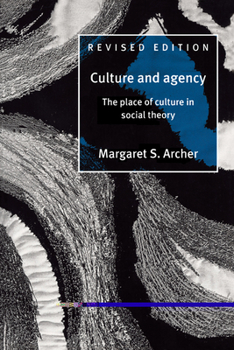 Paperback Culture and Agency: The Place of Culture in Social Theory Book