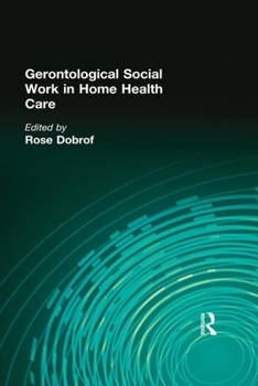 Hardcover Gerontological Social Work in Home Health Care Book