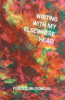 Paperback Writing With My Elsewhere Head Book