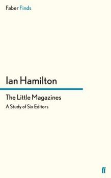 The little magazines: A study of six editors