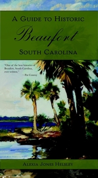 Paperback A Guide to Historic Beaufort, South Carolina Book