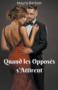 Paperback Quand les Opposés s'Attirent [French] Book