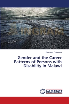 Paperback Gender and the Career Patterns of Persons with Disability in Malawi Book