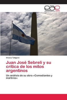 Paperback Juan José Sebreli y su crítica de los mitos argentinos [Spanish] Book