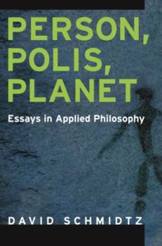 Hardcover Person, Polis, Planet: Essays in Applied Philosophy Book