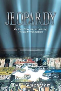 Paperback Jeopardy: Book 4-Gray and Armstrong Private Investigations Book