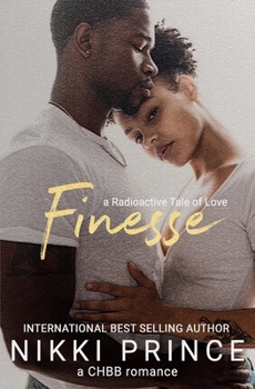 Finesse (Radioactive Tales of Love) - Book #2 of the Radioactive Tales of Love