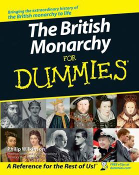 The British Monarchy For Dummies (For Dummies (History, Biography & Politics)) - Book  of the Dummies