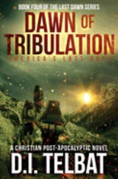 Paperback DAWN of TRIBULATION: America's Last Days Book