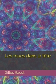 Paperback Les roues dans la tête [French] Book