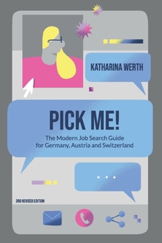 Pick me!: The Modern Job Search Guide for Germany, Austria and Switzerland