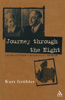 Hardcover Journey Through the Night: Jakob Littner's Holocaust Memoir Book