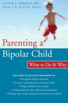 Paperback Parenting a Bipolar Child: What to Do and Why Book