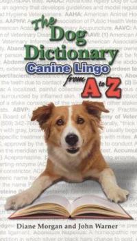 Paperback The Dog Dictionary: Canine Lingo from A-Z Book