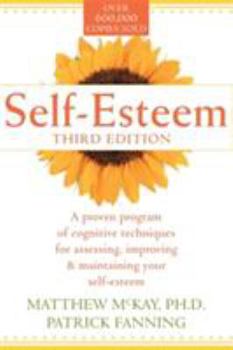 Paperback Self-Esteem: A Proven Program of Cognitive Techniques for Assessing, Improving, and Maintaining Your Self-Esteem Book
