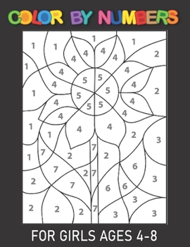 Color By Numbers For Girls Ages 4-8: color by number book for kids ages 8-12