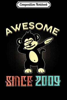 Paperback Composition Notebook: Monkey Dabbing Awesome Since 2009 10th yrs Birthday Journal/Notebook Blank Lined Ruled 6x9 100 Pages Book