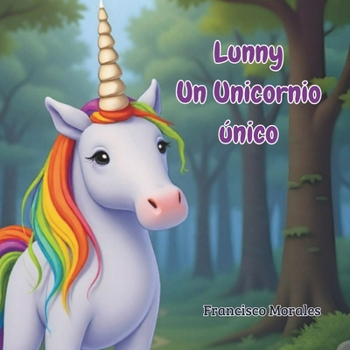 Lunny Un Unicornio Único