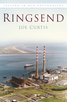 Paperback Ringsend Iop: Ireland in Old Photographs Book