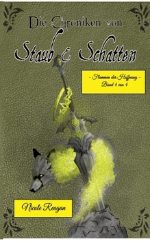 Paperback Die Chroniken von Staub und Schatten: Flamme der Hoffnung [German] Book