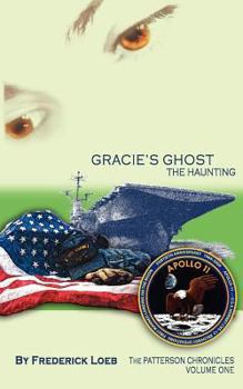 Paperback Gracie's Ghost - The Haunting: The Patterson Chronicles Book