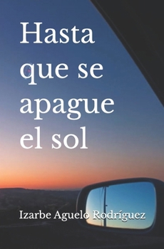 Paperback Hasta que se apague el sol [Spanish] Book