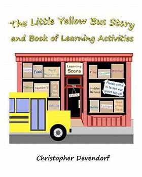 Paperback The Little Yellow Bus Story and Book of Learning Activities Book
