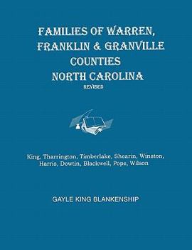 Paperback Families of Warren, Franklin & Granville Counties, North Carolina. Revised. Families: King, Tharrington, Timberlake, Shearin, Winston, Harris, Dowtin, Book