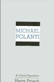 Hardcover Michael Polanyi: A Critical Exposition Book