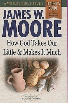 Paperback How God Takes Our Little & Makes It Much Leader's Guide Book