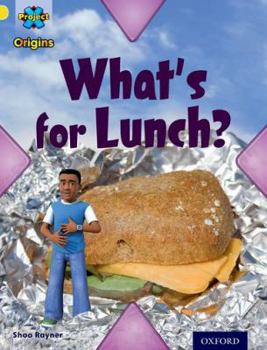 Paperback Project X Origins: Yellow Book Band, Oxford Level 3: Food: What's for Lunch? Book