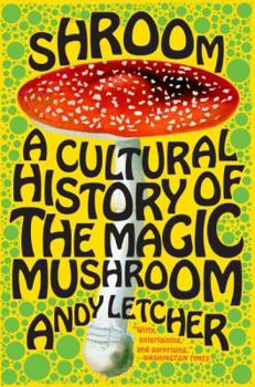 Paperback Shroom: A Cultural History of the Magic Mushroom Book