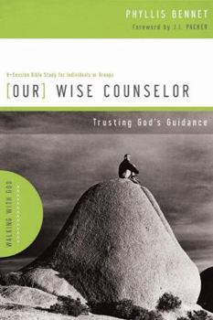 Paperback Our Wise Counselor: Trusting God's Guidance Book