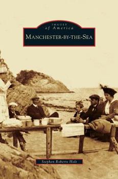 Manchester-By-the-Sea - Book  of the Images of America: Massachusetts