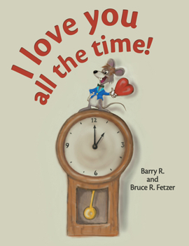 Hardcover I Love You All the Time! Book