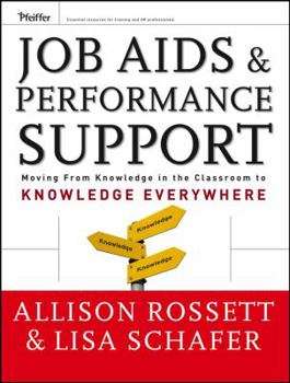 Hardcover Job Aids and Performance Support: Moving from Knowledge in the Classroom to Knowledge Everywhere Book