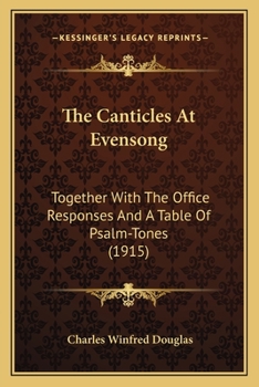 The Canticles at Evensong Edited by Charles Winfred Douglas