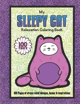 Paperback My Sleepy Cat: Relaxation Coloring Book