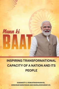 Paperback Mann Ki Baat - Inspiring Transformational Capacity of a Nation and its People Book