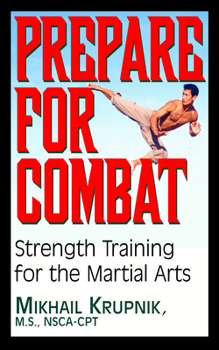 Paperback Prepare for Combat: Strength Training for the Martial Arts Book