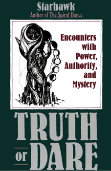 Paperback Truth or Dare: Encounters with Power, Authority, and Mystery Book