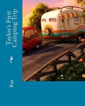 Paperback Taylor's First Camping Trip Book