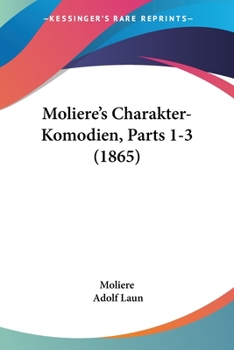 Paperback Moliere's Charakter-Komodien, Parts 1-3 (1865) [German] Book