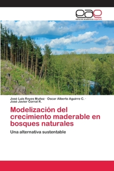 Modelizacion del Crecimiento Maderable En Bosques Naturales